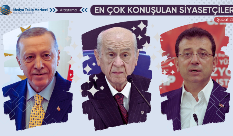 MTM EN ÇOK KONUŞULAN SİYASETÇİLER RAPORUNU AÇIKLADI