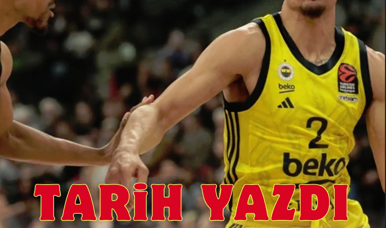 FENERBAHÇE TARİH YAZDI: FINAL FOUR’A YÜKSELDİ