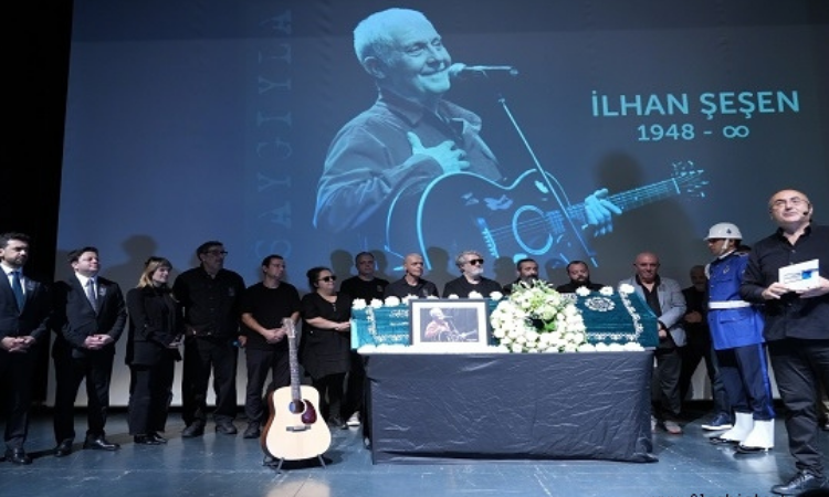 İLHAN ŞEŞEN’E SON VEDA