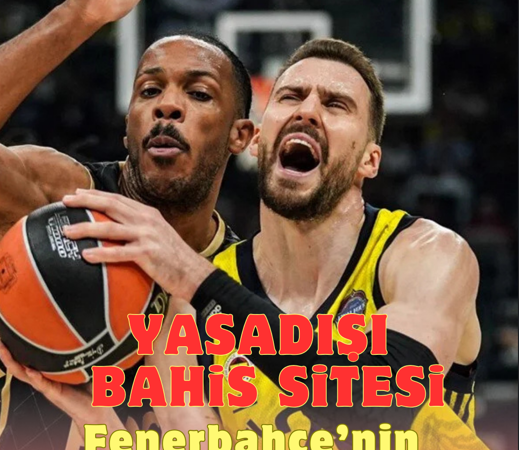 YASADIŞI BAHİS ŞİRKETİ, FENERBAHÇE’NİN ŞAMPİYONLUK MAÇINDA ORTAYA ÇIKTI