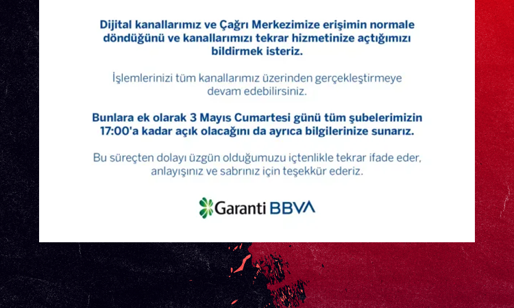 Garanti BBVA’dan Sistem Sorunu Sonrası Kritik Açıklama: Şubeler Bugün 17.00’ye Kadar Açık