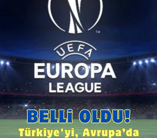 AVRUPA KUPALARINDA TÜRKİYE’Yİ TEMSİL EDECEK TAKIMLAR BELLİ OLDU
