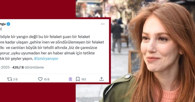 “İzmir Yanıyor: Elçin Sangu’dan ‘Artık Bir Şeyler Yapın’ Çağrısı”