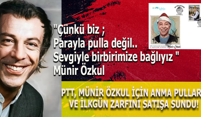 PTT’den Münir Özkul’a Vefa: Anma Pulları Satışta