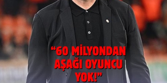 Okan Buruk: Transfer piyasası uçtu, 60 milyon eurodan aşağı oyuncu yok