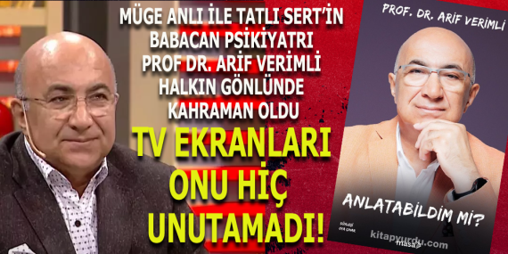 PROF. DR. ARİF VERİMLİ HALKIN GÖNLÜNDE: ONU VE YORUMLARINI UNUTMADIK